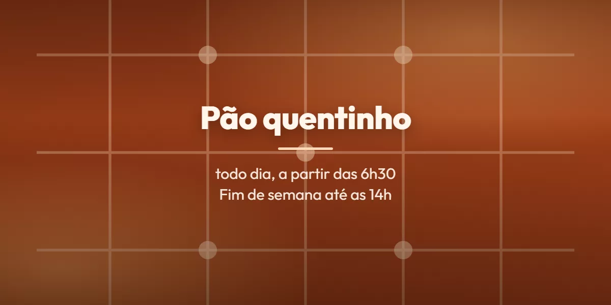 Pão quentinho todo dia
